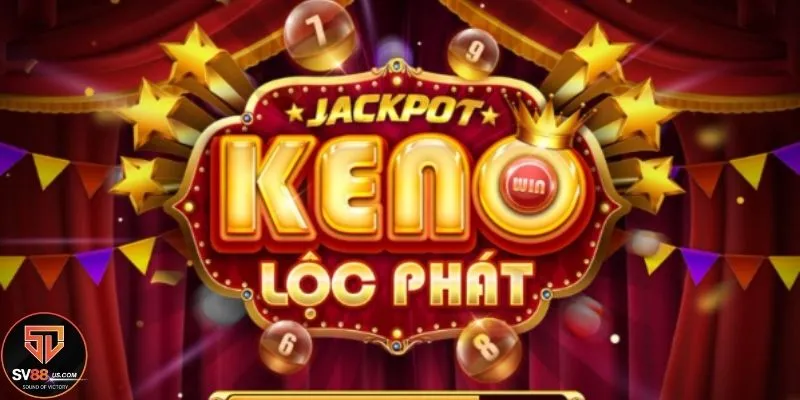 Cơ hội phát tài khi chơi Keno lộc phát